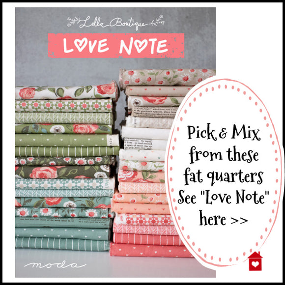 Love Note~ Lella Boutique~ Moda~Pick & Mix from these  fat quarters