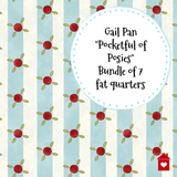 Gail Pan~ "Pocketful of Posies" ~bundle of 7 fat quarters