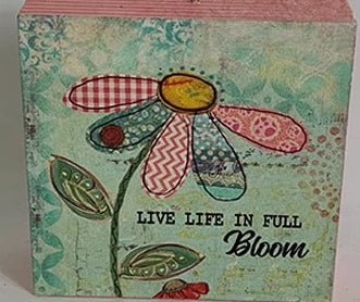 Daisy Live life in full Bloom ~ block sign~HB9