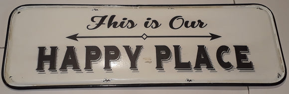 Metal sign ~ Happy Place