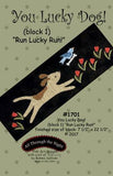 Bonnie Sullivan- You Lucky Dog Block 1 "Run Lucky Dog" pattern