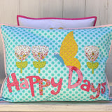 "Happy Days" ~ Cushion pattern by Claire Turpin
