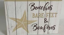 Beaches, Bare feet & Bonfires~  block sign